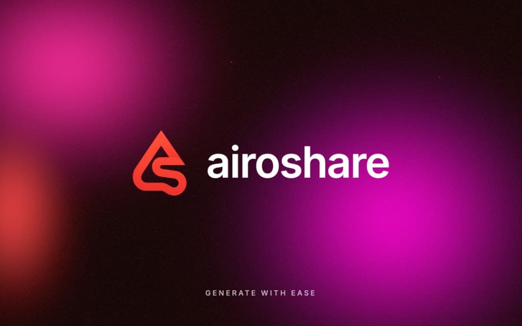 Airoshare — Generate with ease